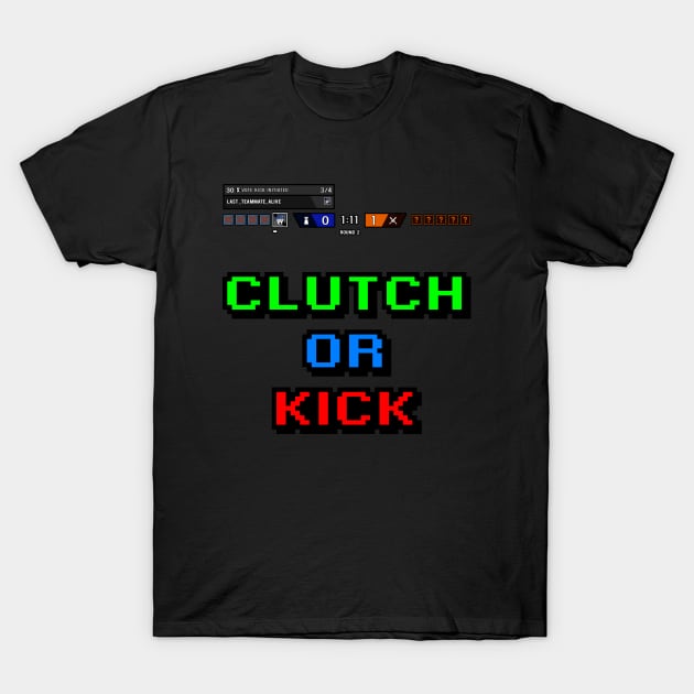 Clutch or Kick T-Shirt by Roufxis